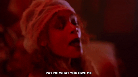 Image result for pay me what you owe me gif